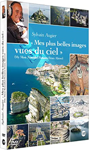 Sylvain Augier: My Most Beautiful Images Seen From The Sky | Sylvain Augier : Mes plus belles images vues du ciel   |   DVD